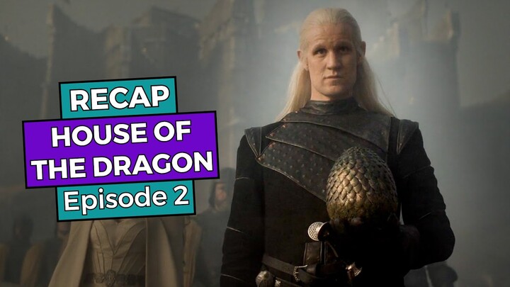 House of the Dragon: Episode 2 RECAP
