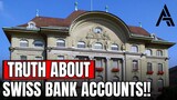 The Truth About Swiss Bank Accounts!