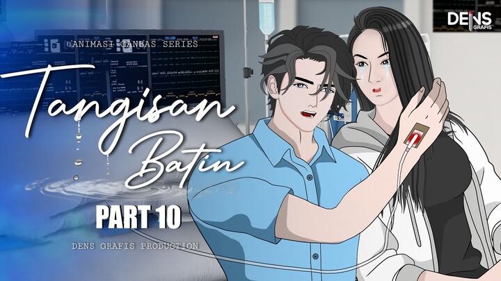 TANGISAN BATIN PART 10 - Dens Grafis