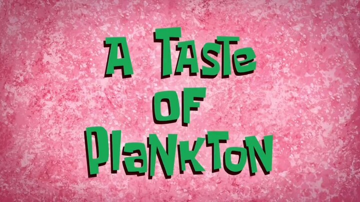Spongebob Bahasa Indonesia S15: A Taste of Plankton/Cita Rasa Plankton