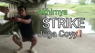 Akhirnya STRIKE juga Coyy ! || Fishing - Blands Hidayat