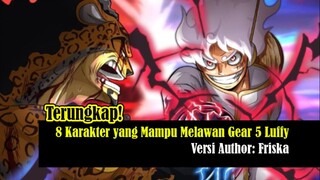 8 Karakter yang Mampu Melawan Gear 5 Luffy Versi Author: Friska