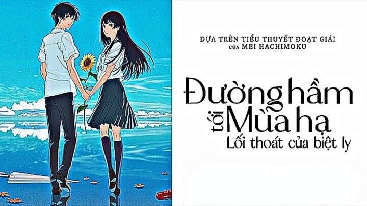 Đường Hầm Tới Mùa Hạ, Lối Thoát Của Biệt Ly 2022 [Vietsub]