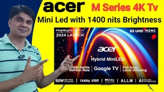 Acer M Series Tv 4K Tv Series Launched with Mini Led Backlight Technology | 1400 nits Brightness