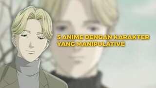 5 ANIME DENGAN KARAKTER YANG MANIPULATIVE