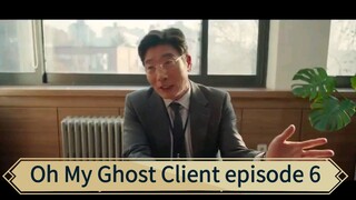 Oh My Ghost Client episode 6