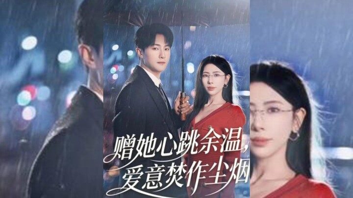 [Sub Indo] She Loved My Killer - 赠她心跳余温，爱意焚作尘烟 | Short Drama China 2025