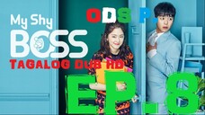 Introverted Boss , My Shy Boss Episode 8 Tagalog Requested by Garritsen Camposano