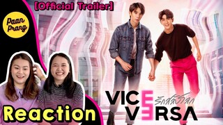 REACTION VICE VERSA รักสลับโลก [Official Trailer] l PAANPRANG