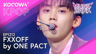 One Pact - Fxxoff | Music Bank EP1212 | KOCOWA+