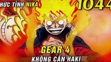 Trái ác quỷ thần thoại Nika thức tỉnh, Luffy Gear 5 tối thượng xuất hiện_Review 1
