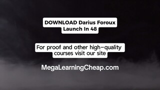 Darius Foroux – Launch In 48