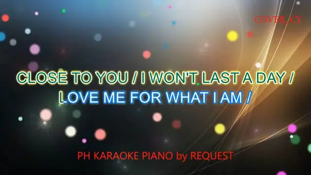 CLOSE TO YOU/I WON'T LAST A DAY/LOVE ME FOR WHAT I AM/ (COVER) KARAOKE 🎤❤️