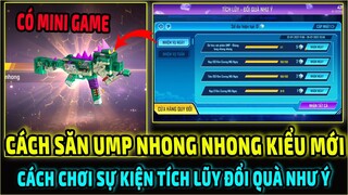 Cách Săn UMP Nhong Nhong Kiểu Mới || Cách Chơi Sự Kiện Nạp Tích Lũy  || Free Fire