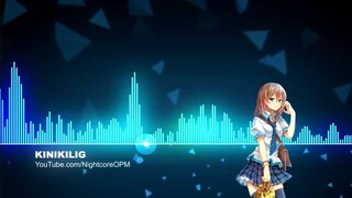 Kinikilig - Nightcore w/ Lyrics