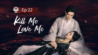 Kill Me Love Me Episode 22