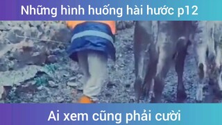 Những tình huống hài hước p12