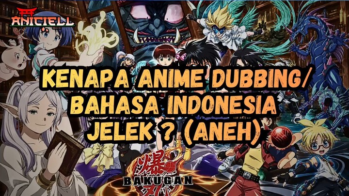 Alasan Anime versi dub bahasa Indonesia jelek dan aneh? Nih gw jelasin. Aniciell