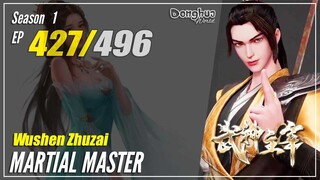 【Wu Shen Zhu Zai】 Season 1 EP 427 - Martial Master | Donghua - 1080P