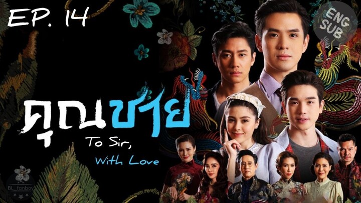 🇹🇭 Khun Chai, Sir (2022) - Episode 14