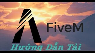 HƯỚNG DẪN TẢI FIVE M CHƠI GTA 5 ONLINE SEVER VIỆT NAM