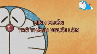 Doraemon tiếng việt - Mình muốn trở thành người lớn