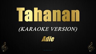 Adie - Tahanan (Karaoke)