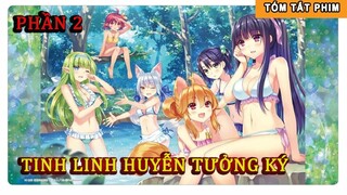 Tóm Tắt Anime Hay: Tinh Linh Huyễn Tưởng Ký Tại Dị Giới Phần 2| Review Anime