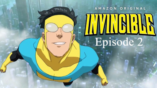 S1EP2 Invincible