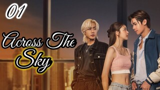 (01) Across The Sky (2023) [English Subtitles] Thai