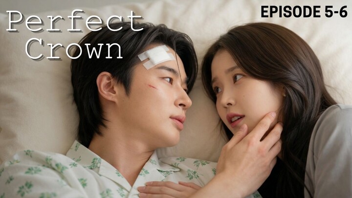 Perfect Crown Episode 5-6 Subtitle Bahasa Indonesia