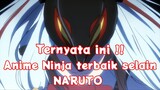 Mantap Cuyy !! Ternyata ini, Anime Ninja terbaik, selain NARUTO