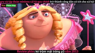 Kẻ Trộm trở thành Anh Hùng ? - Review phim Kẻ Trộm Mặt Trăng 2