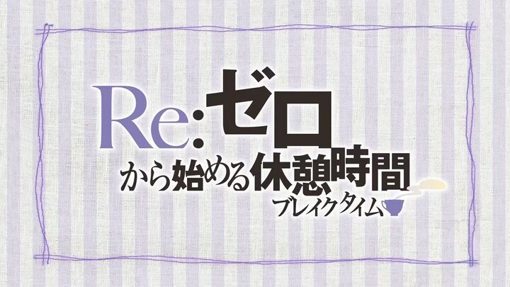 Re:Zero Break Time E3 (sub indo)