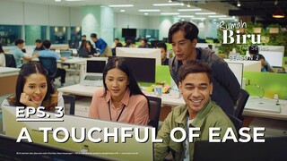 Rumah Biru The Series Season 2 | Episode 3: "A Touchful of Ease"