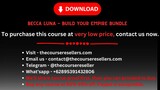 Becca Luna - Build Your Empire Bundle