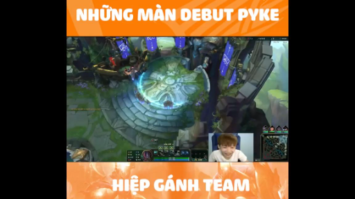 Những màn debut pyke Hiệp gánh team