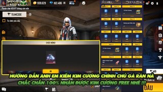 FREE FIRE | HƯỚNG DẪN ANH EM KIẾM KIM CƯƠNG FREE CHÍNH CHỦ GÀ RÁN - 100% NHẬN FREE KIM CƯƠNG CỰC DỄ