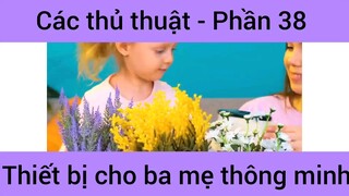 Các thủ thuật thiết bị cho ba mẹ thông minh #38