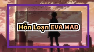 [Hỗn Loạn EVA/MAD] Cảm nhận vẻ đẹp ấy - Collapsing World