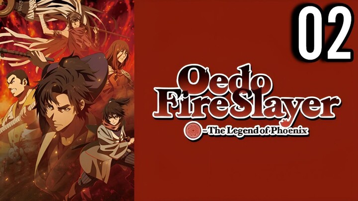 Oedo Fire Slayer: The Legend of Phoenix Episode 2