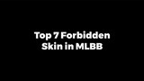 Top 7 Forbidden Skin in MLBB