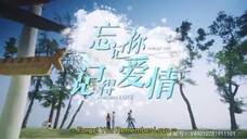 Forget you remember love ep 17