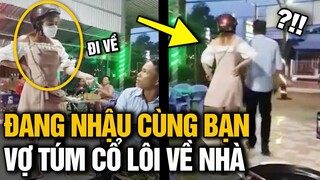 PHẬN LÀM TRAI 12 BẾN NƯỚC, MUỐN ĐI NHẬU CÙNG ANH EM BẠN BÈ MÀ VỢ CŨNG KHÔNG CHO