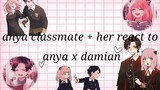 [anya classmate + her react to anya x damian]ðŸ’•ðŸ’–[spy x family]part 1