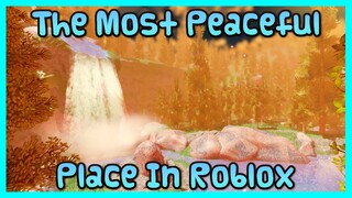 The Most Peaceful Place In Roblox (My Personal Hideout)