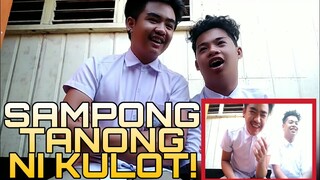 SAMPONG TANONG NI KULOT (KAIBIGAN O YOUTUBE?)