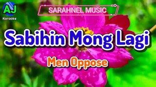 SABIHIN MONG LAGI - Men Oppose | KARAOKE HD