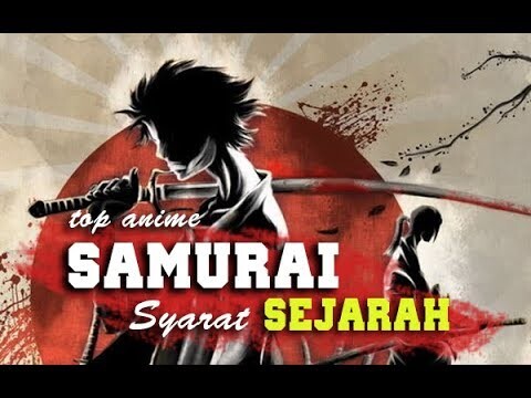 Top 5 Anime Samurai Terbaik Bersejarah Jepang