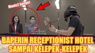 PRANK DUA RECEPTIONIST HOTEL CANTIK SEKALIGUS !! SAMPE KELEPEK KELEPEK